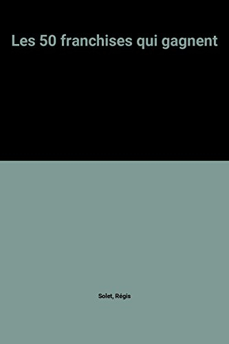 Les 50 franchises qui gagnent