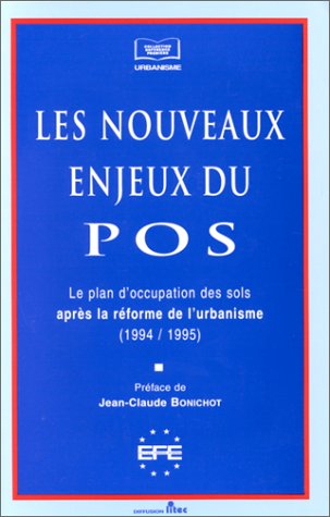 Les nouveaux enjeux du POS : le plan d'occupation des sols après la réforme de l'urbanisme, 1994-199