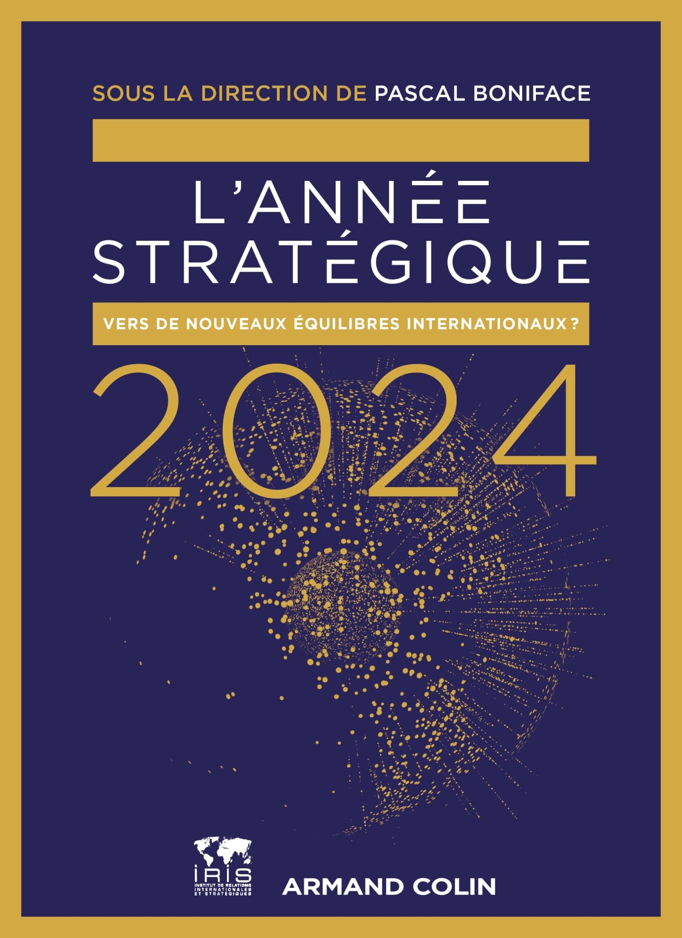 L'année stratégique 2024 : vers de nouveaux équilibres internationaux ?