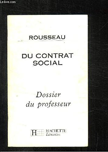 Du contrat social, Rousseau : dossier du professeur