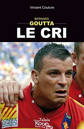 Bernard Goutta : le cri