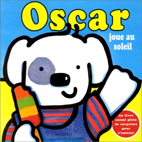 Oscar. Vol. 2000. Oscar joue au soleil