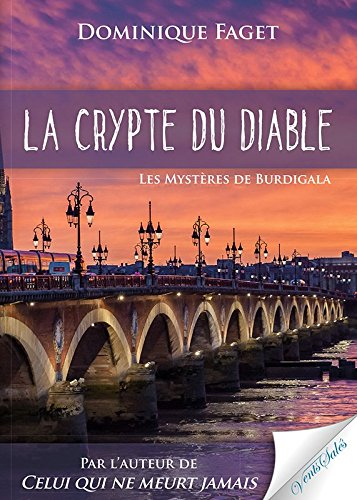 La crypte du diable : les mystères de Burdigala