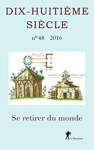Dix-huitième siècle, n° 48. Se retirer du monde