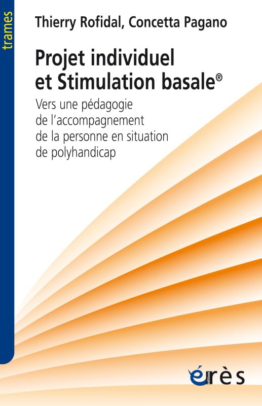 Projet individuel et stimulation basale : vers une pédagogie de l'accompagnement de la personne en s