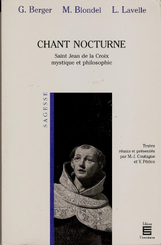 Chant nocturne : saint Jean de la Croix mystique et philosophe