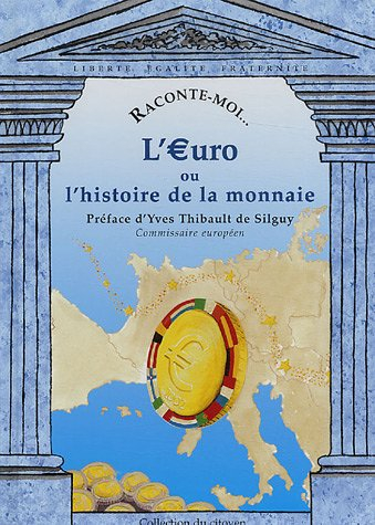 L'euro ou L'histoire de la monnaie