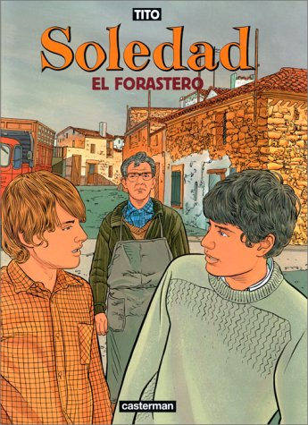Soledad. Vol. 3. El forastero