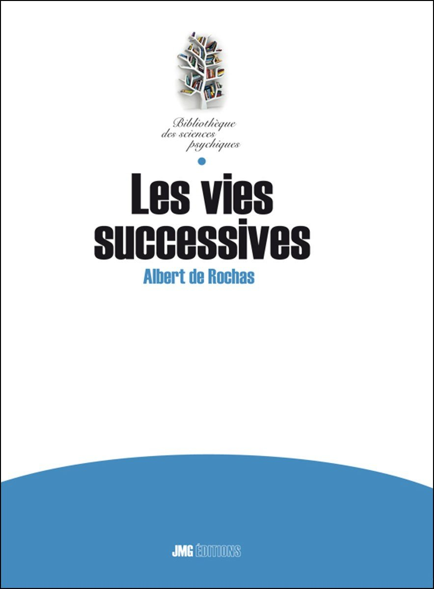 Les vies successives : documents pour l'étude de cette question