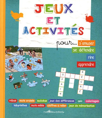 Jeux et activités : pour... s'amuser, se détendre, rire, apprendre