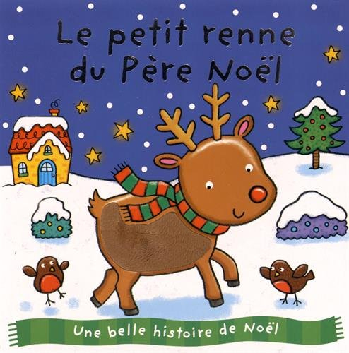 Le petit renne du Père Noël : une belle histoire de Noël