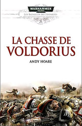 Les batailles de l'Astartes. La chasse de Voldorius