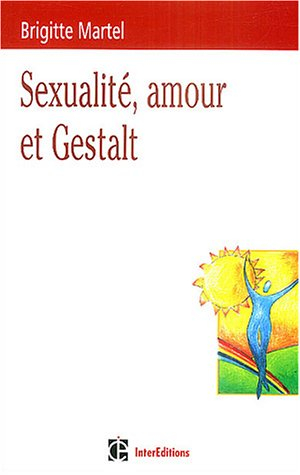 Sexualités, amour et gestalt