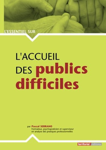 L'accueil des publics difficiles