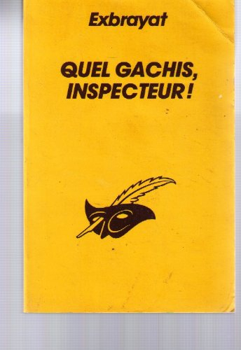 Quel gâchis, inspecteur !