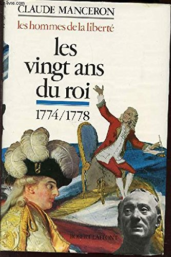 hommes les de la liberté - i - les vingt ans du roi - de la mort de louis xv à celle de rousseau 177