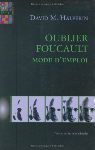 Oublier Foucault : mode d'emploi
