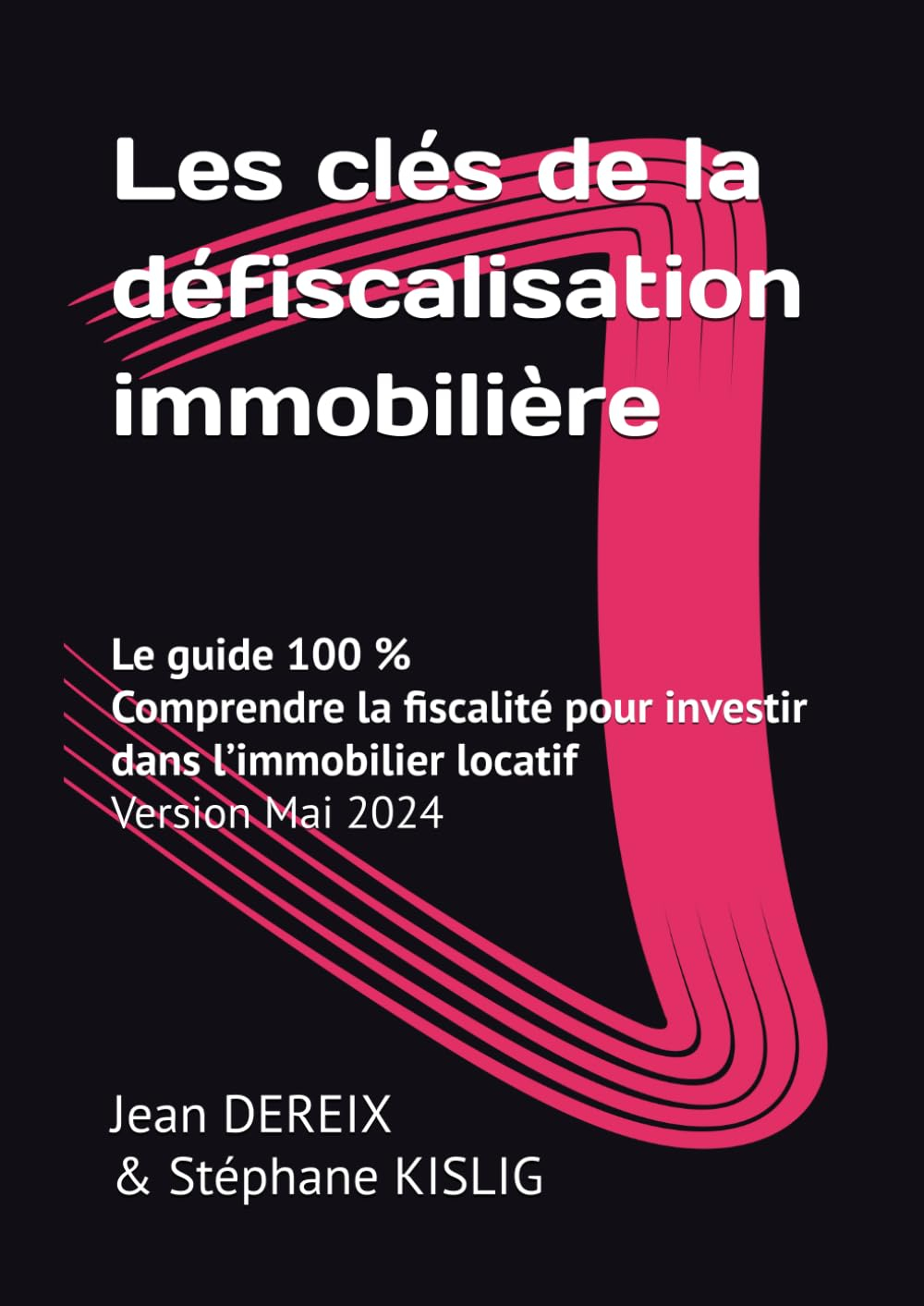 Les clés de la défiscalisation immobilière: Comprendre la fiscalité pour investir dans l?immobilier 