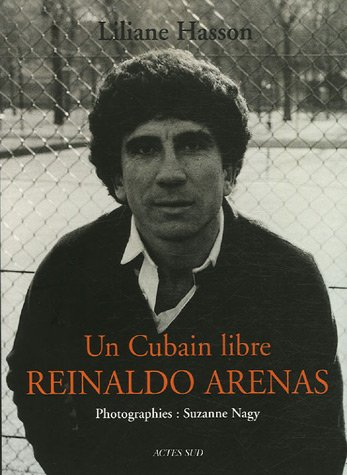 Un Cubain libre, Reinaldo Arenas