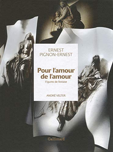 Pour l'amour de l'amour : figures de l'extase