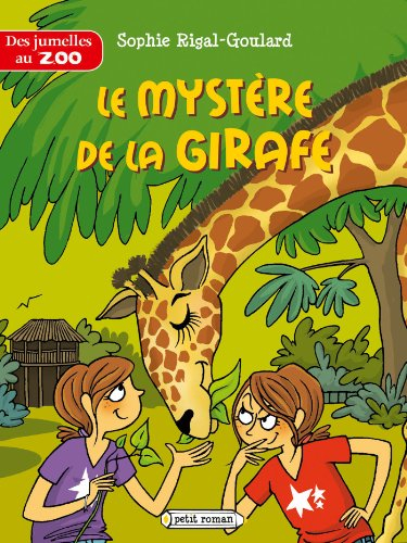 Des jumelles au zoo. Le mystère de la girafe