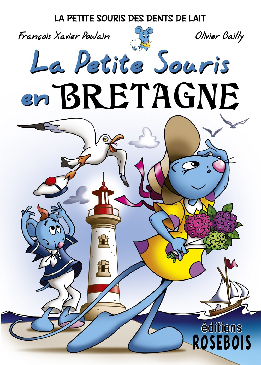 La petite souris des dents de lait. Vol. 6. La petite souris en Bretagne