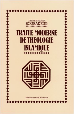 Traité moderne de théologie islamique : contenu doctrinal, ramifications, écoles orthodoxes et hétér
