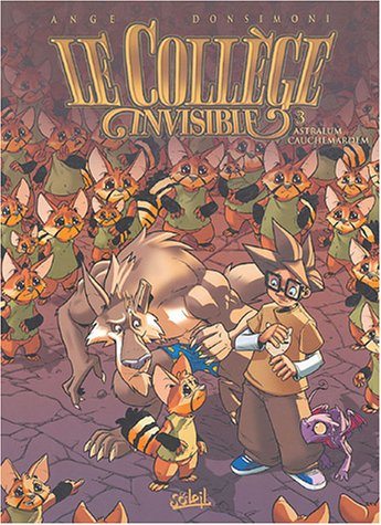 Le collège invisible. Vol. 3. Astralum cauchemardem
