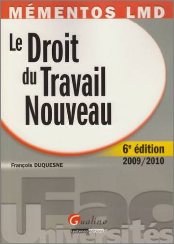 Le droit du travail nouveau : 2009-2010