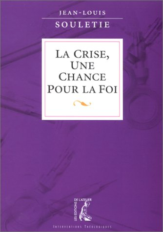 La crise, une chance pour la foi