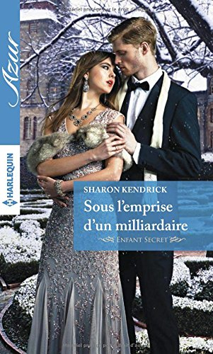 Sous l'emprise d'un milliardaire : enfant secret