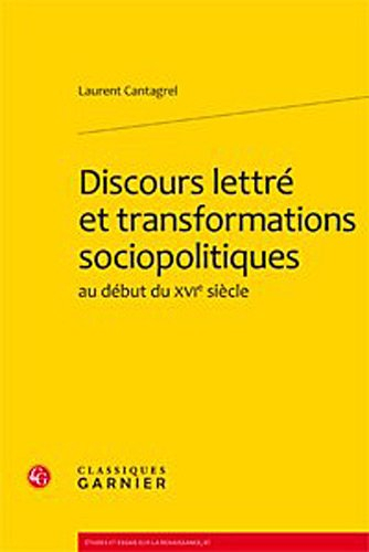 Discours lettré et transformations sociopolitiques au début du XVIe siècle