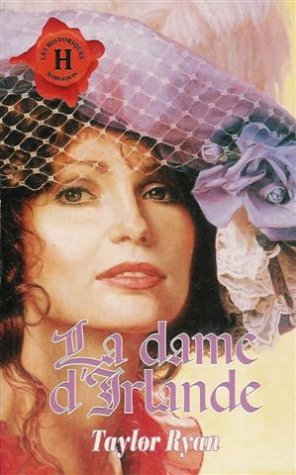 la dame d'irlande : collection : harlequin les historiques n, 99