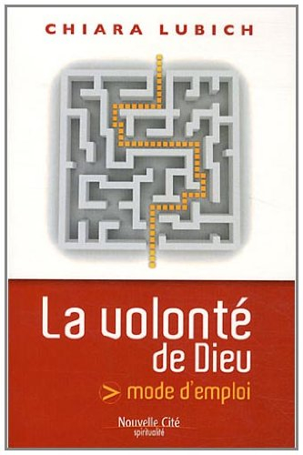 La volonté de Dieu : mode d'emploi