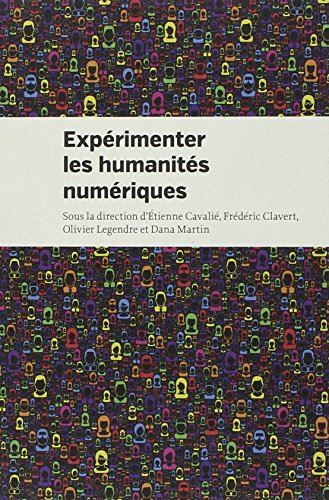 Expérimenter les humanités numériques