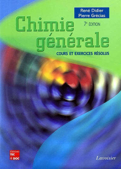 Chimie générale : cours et exercices résolus : enseignement supérieur scientifique, premiers cycles 