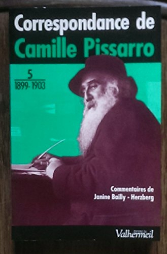 Correspondance de Camille Pissarro. Vol. 5. 1899-1903