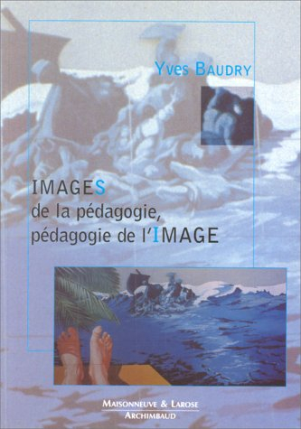 Images de la pédagogie, pédagogie de l'image