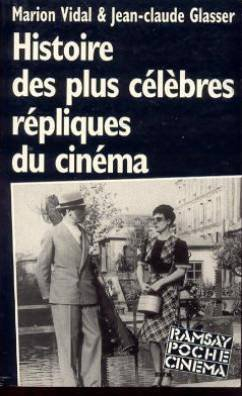 Histoire des plus célèbres répliques du cinéma