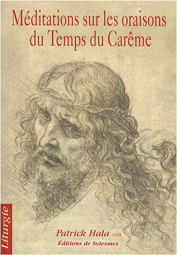 méditations sur les oraisons du temps du carême