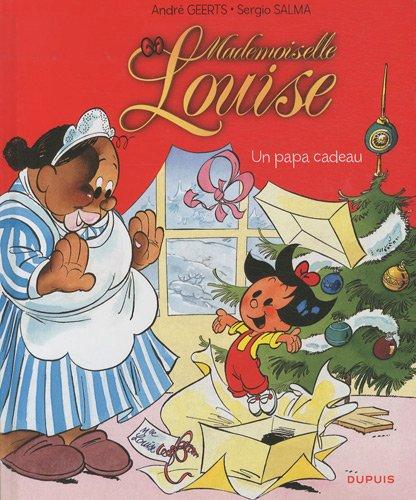 Mademoiselle Louise. Vol. 1. Un papa cadeau
