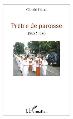 Prêtre de paroisse : 1950 à 1980