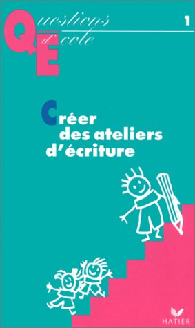Créer des ateliers d'écriture