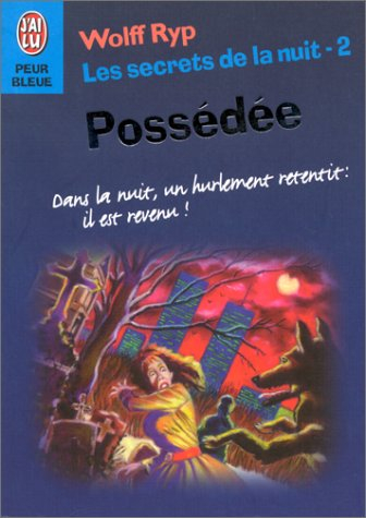 Les secrets de la nuit. Vol. 2. Possédée