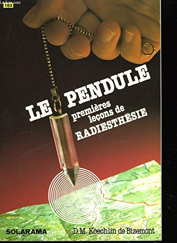 le pendule / premieres lecons de radiesthesie
