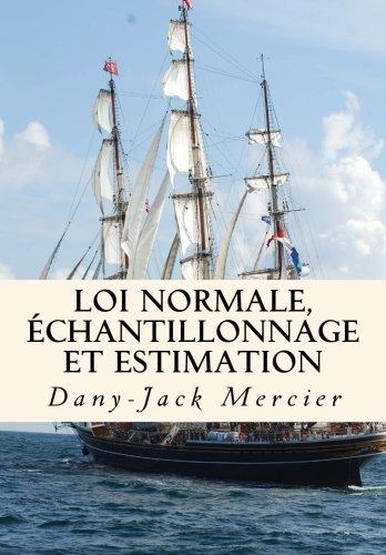 Loi normale, échantillonnage et estimation
