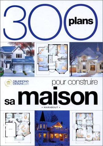 300 plans pour construire sa maison