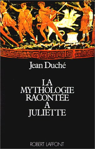 La Mythologie racontée à Juliette