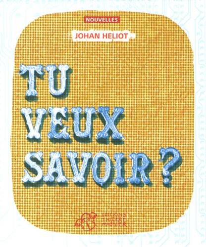 Tu veux savoir ?