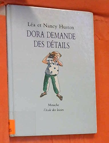 Dora demande des détails